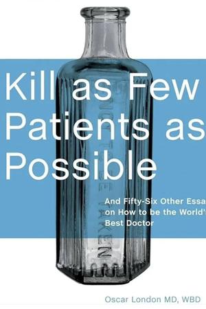 Kill as Few Patients as Possible
